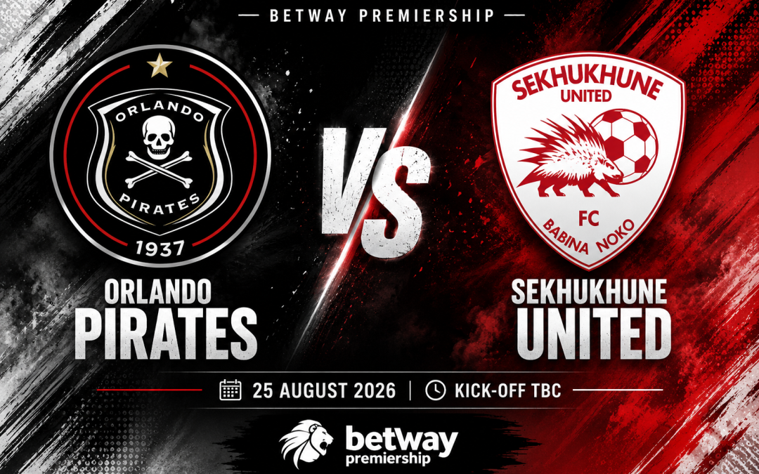 Orlando Pirates vs Sekhukhune United — Isibikezelo Nezeluleko Zokubheja 25 Agasti 2026