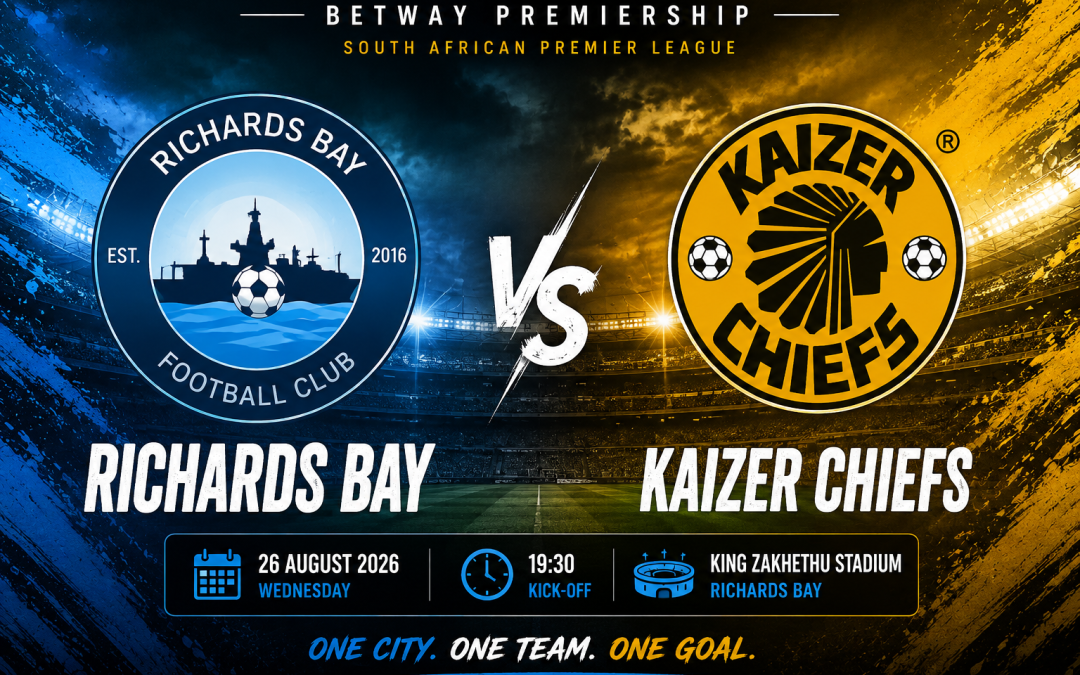 Richards Bay vs Kaizer Chiefs Isibikezelo, 26 Agasti 2026