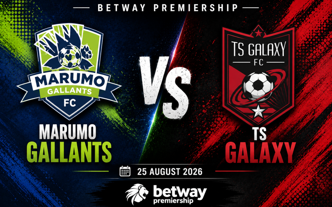 Marumo Gallants vs TS Galaxy — Isibikezelo & Nezeluleko Zokubheja 25 Agasti 2026