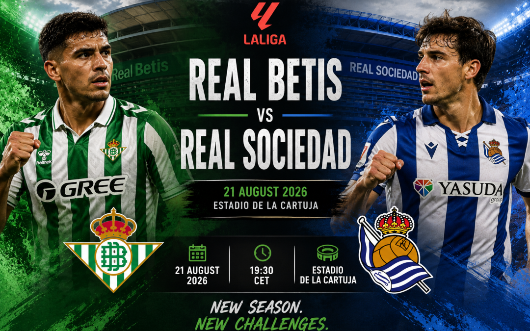Real Betis vs Real Sociedad Ukubikezela, 21 Agasti 2026